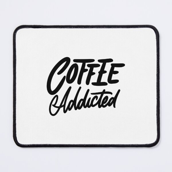Item preview, Coffee Addicted designed and sold by SarcasticRow.