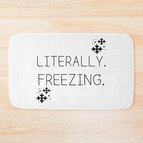 Item preview, Literally Freezing T-shirt designed and sold by Nerdygirlteez.