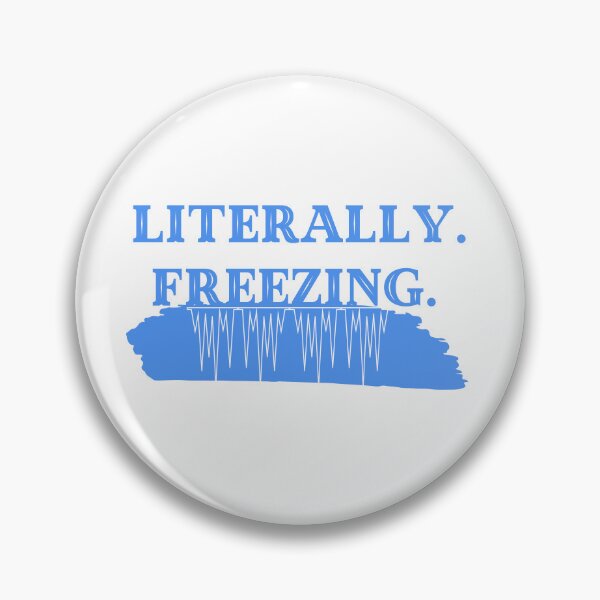 Item preview, Literally Freezing T-shirt designed and sold by Nerdygirlteez.