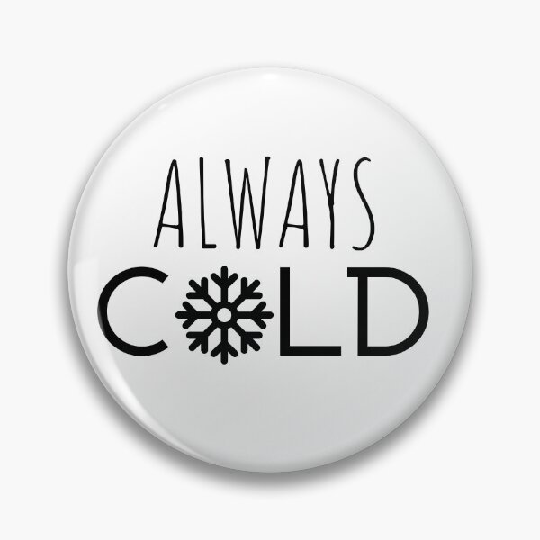 Item preview, Always cold T-shirt designed and sold by Nerdygirlteez.