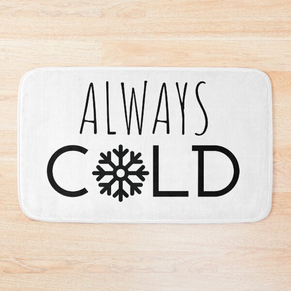 Item preview, Always cold T-shirt designed and sold by Nerdygirlteez.