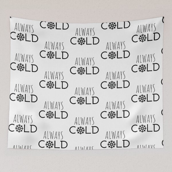 Item preview, Always cold T-shirt designed and sold by Nerdygirlteez.