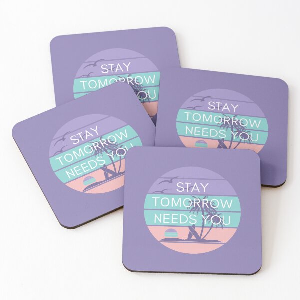 Item preview, Stay Tomorrow Needs You designed and sold by BuraxisQuotes.