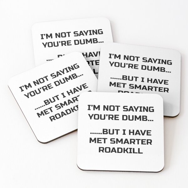 Item preview, Demotivational Quotes - I'm Not Saying You're Dumb But..... designed and sold by IKDG.