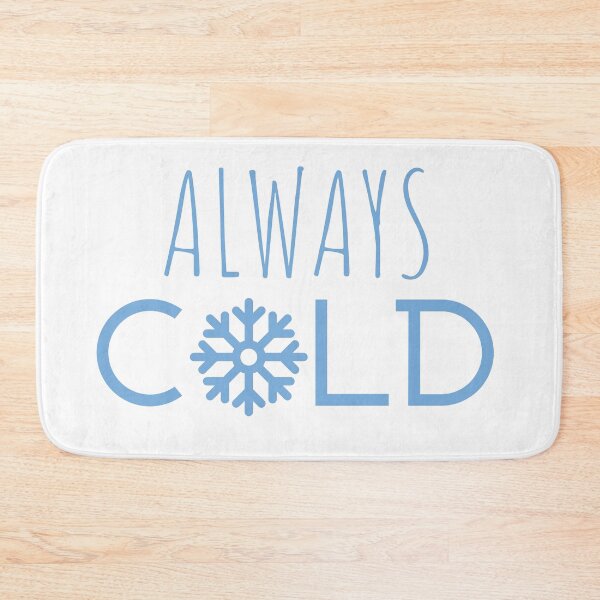 Item preview, Always cold T-shirt designed and sold by Nerdygirlteez.