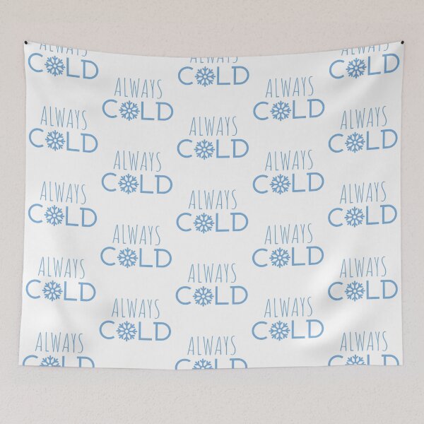 Item preview, Always cold T-shirt designed and sold by Nerdygirlteez.