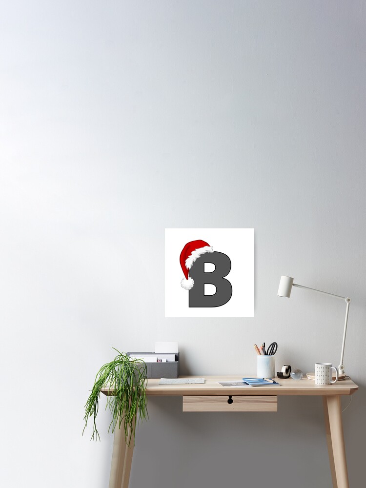 Christmas Letter B with Santa Hat Poster for Sale by Anita Strifler