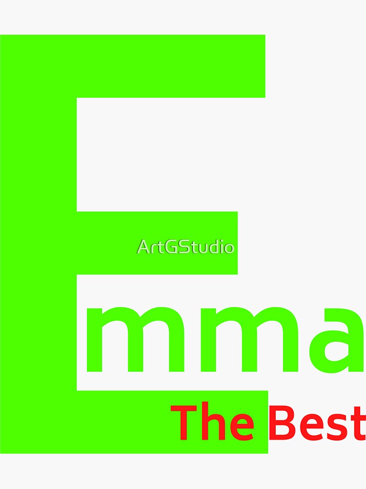 "Emma The Best" Sticker for Sale by ArtGStudio Redbubble
