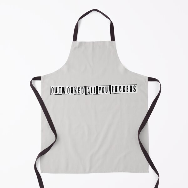 Item preview, Outworked All You Fuckers designed and sold by HiddenStar02.