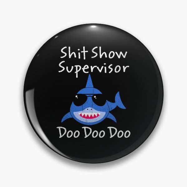 Item preview, Shit Show Supervisor Funny Mom Boss Manager Teacher Gift, Shit Show Supervisor Doo Doo Doo, Shark Boss, Sharm mom, Shark Dad, Shark designed and sold by RedArtsDesign.
