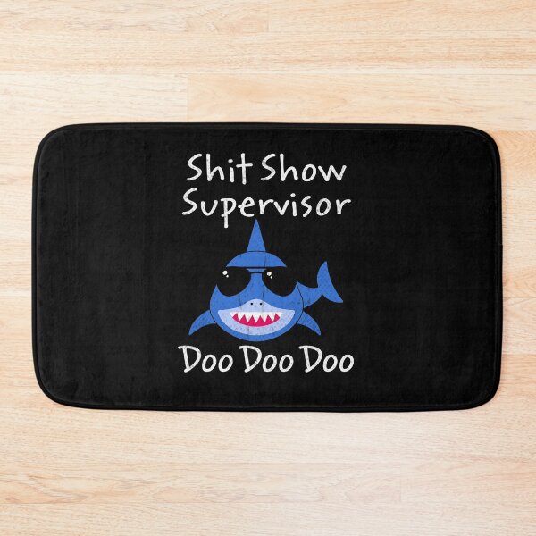 Item preview, Shit Show Supervisor Funny Mom Boss Manager Teacher Gift, Shit Show Supervisor Doo Doo Doo, Shark Boss, Sharm mom, Shark Dad, Shark designed and sold by RedArtsDesign.