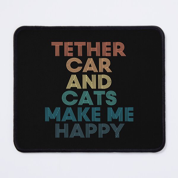 Item preview, Tether Car And Cats Make Me Happy designed and sold by kindxinn.