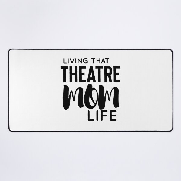 Item preview, Living That Theatre Mama, Living Theatre Mom Life, Theatre gift, Theatre lover, Theatre idea, Theatre designed and sold by RedArtsDesign.