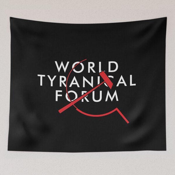 Item preview, World Tyranical Forum (WEF World Economic Forum) designed and sold by TheFoolsGallery.