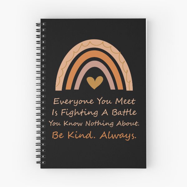 Item preview, Everyone you meet is fighting a battle you know nothing about. Be kind Always. designed and sold by Raiko-art.