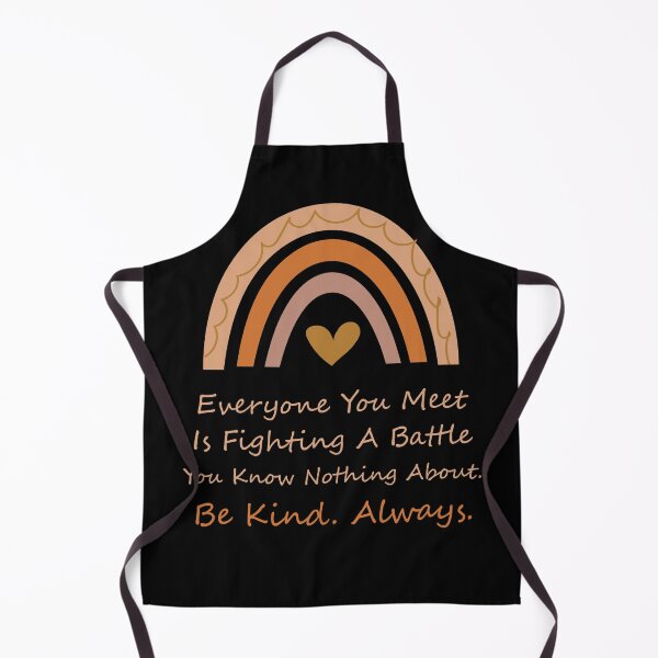 Item preview, Everyone you meet is fighting a battle you know nothing about. Be kind Always. designed and sold by Raiko-art.