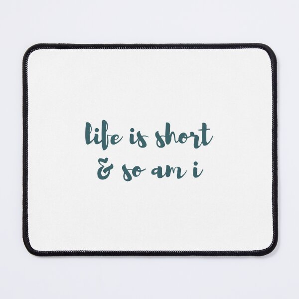 Item preview, life is short and so am i, gift for short person, funny saying designed and sold by RedArtsDesign.