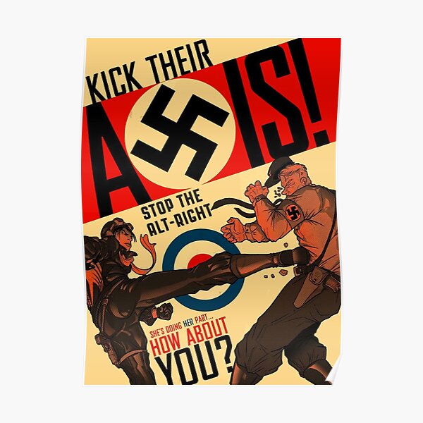 Stop the Alt-Right! - Kick Their Axis Poster