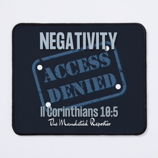 Item preview, NEGATIVITY ACCESS DENIED II Corinthians 10:5 - Navy designed and sold by TheReporter1.