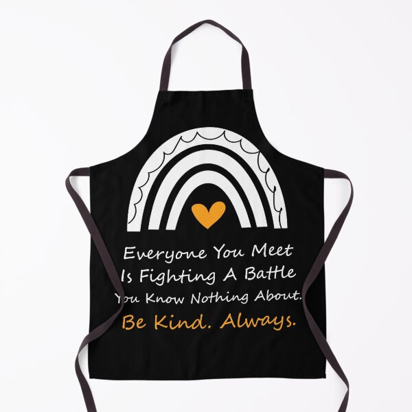 Item preview, Everyone you meet is fighting a battle you know nothing about. Be kind Always. designed and sold by Raiko-art.