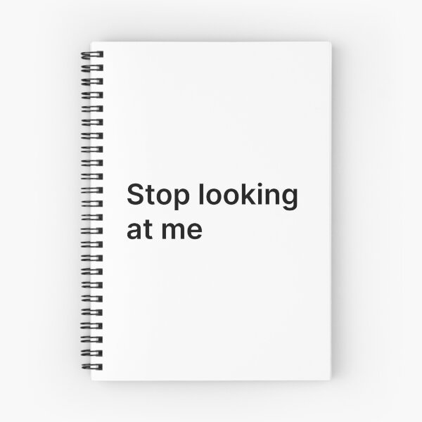 Item preview, Stop looking at me designed and sold by Create-.
