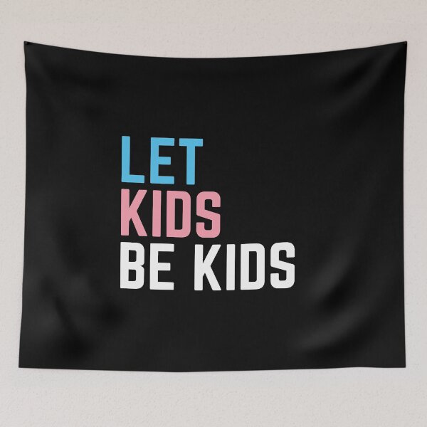Item preview, Let Trans Kids Be Kids. Transgender Pride designed and sold by Subtle Pride Shop.