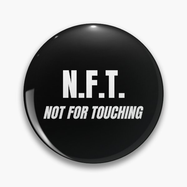Item preview, Funny Acronym For NFT | Not For Touching | Acronym  designed and sold by ACRONYMSONLY.
