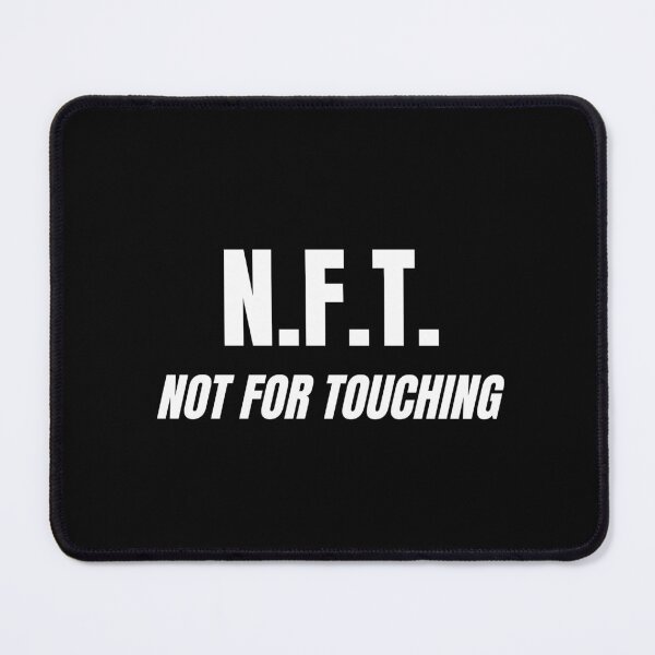 Item preview, Funny Acronym For NFT | Not For Touching | Acronym designed and sold by ACRONYMSONLY.