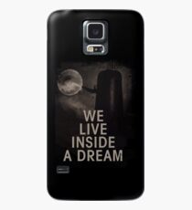 We live inside a dream Case/Skin for Samsung Galaxy