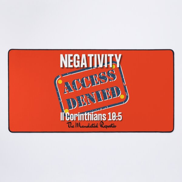 Item preview, NEGATIVITY ACCESS DENIED II Corinthians 10:5 - Orange designed and sold by TheReporter1.
