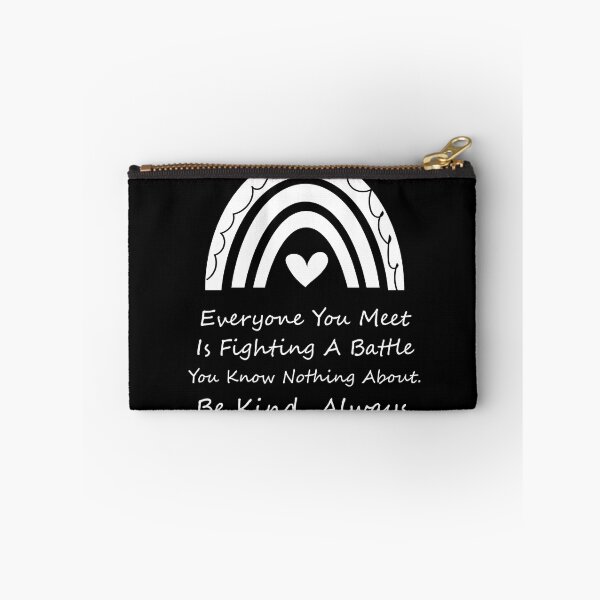 Item preview, Everyone you meet is fighting a battle you know nothing about. Be kind Always. designed and sold by Raiko-art.
