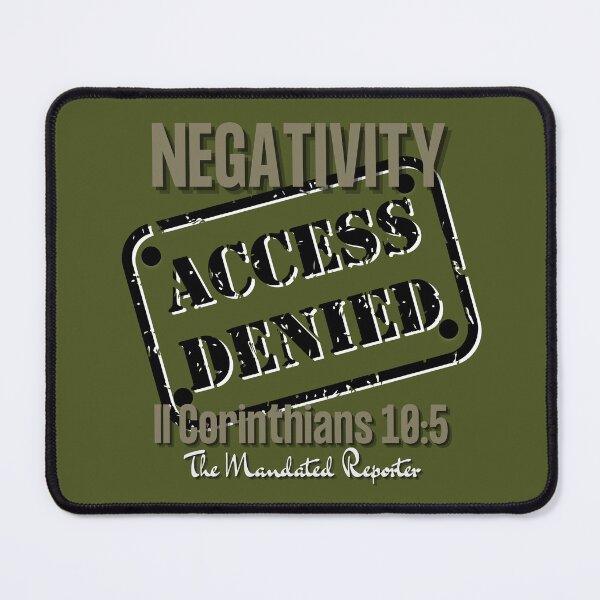 Item preview, NEGATIVITY ACCESS DENIED II Corinthians 10:5 - Army Green designed and sold by TheReporter1.