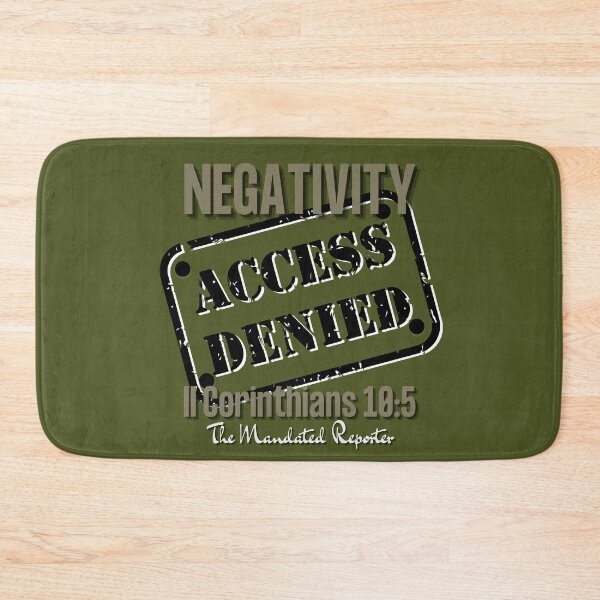 Item preview, NEGATIVITY ACCESS DENIED II Corinthians 10:5 - Army Green designed and sold by TheReporter1.
