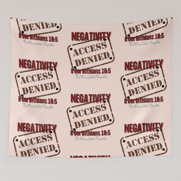 Item preview, NEGATIVITY ACCESS DENIED II Corinthians 10:5 - Tan designed and sold by TheReporter1.