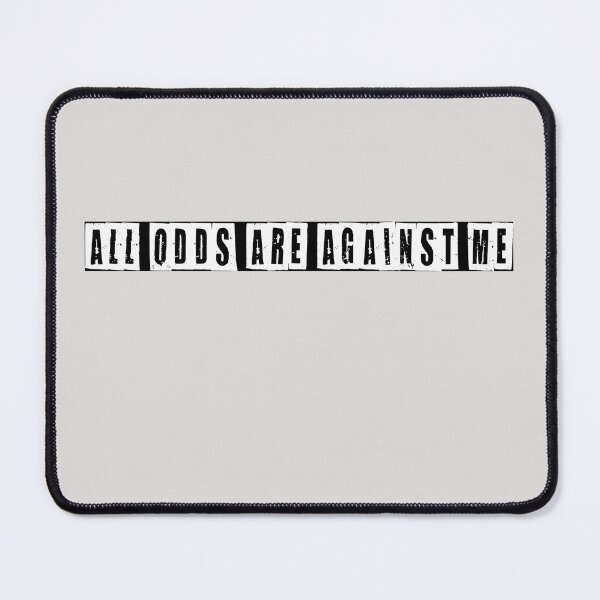 Item preview, All Odds Are Against Me  designed and sold by HiddenStar02.