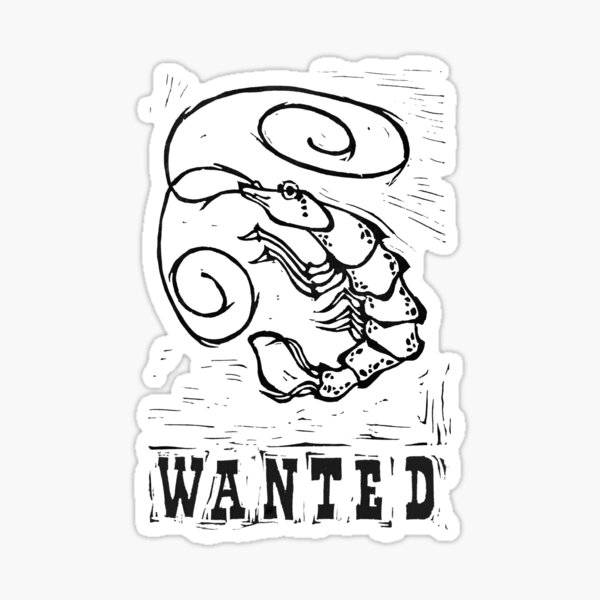 Wanted Fancy Shrimp Sticker For Sale By Rschulte Art Redbubble