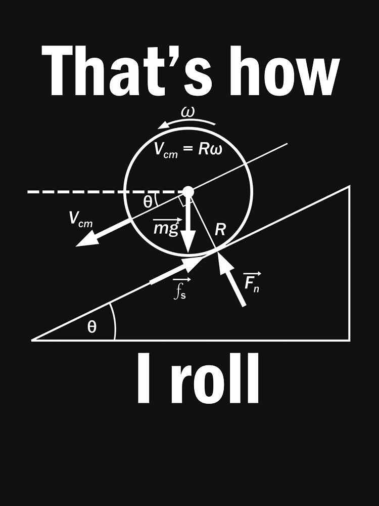 Funny Science-That's how I roll tshirt gift by Anna0908