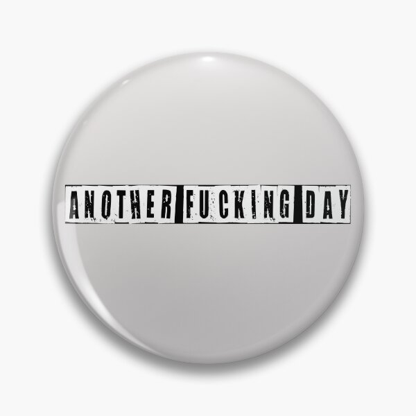 Item preview, Another Fucking Day  designed and sold by HiddenStar02.