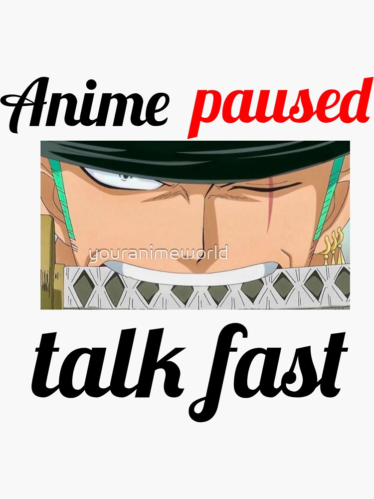 "anime paused talk fast zoro eyes one piece" Sticker for Sale by