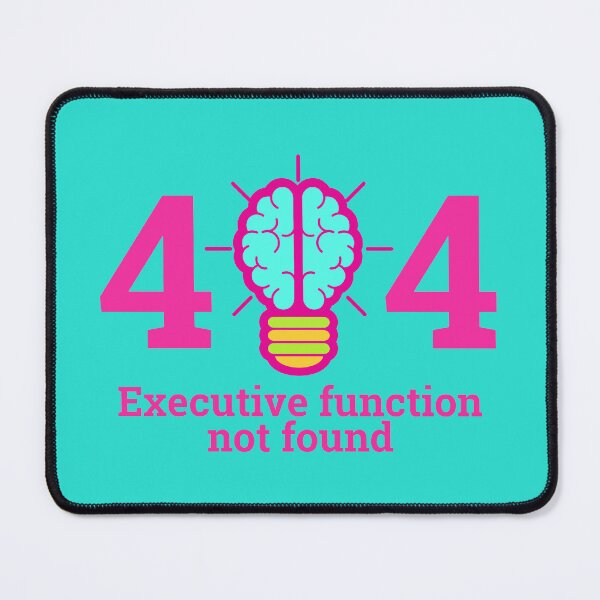 Item preview,  Executive Function Not Found designed and sold by BuraxisQuotes.