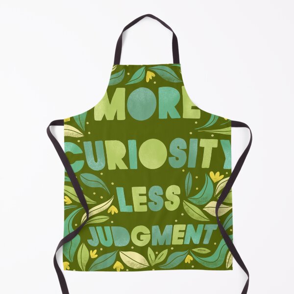 Item preview, More curiosity, less judgment designed and sold by Taylor Tinkham.