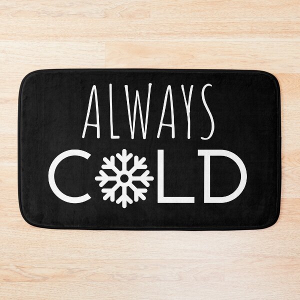 Item preview, Always cold T-shirt designed and sold by Nerdygirlteez.