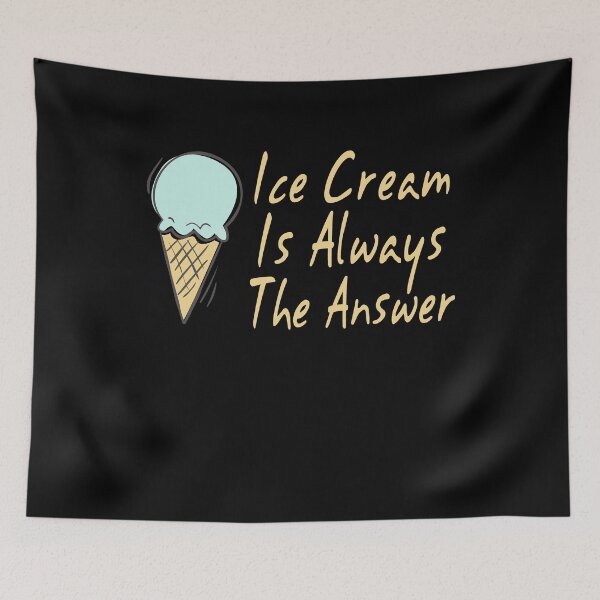Item preview, Ice Cream Is Always The Answer Sweet Dessert Ice Cream Love Gift designed and sold by TMelonShop.