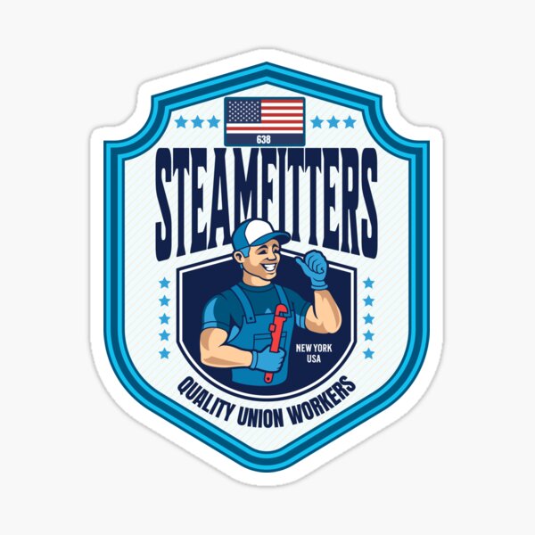 "Steamfitters Quality Union Workers Crest Steamfitters Pipefitters" Sticker for Sale by