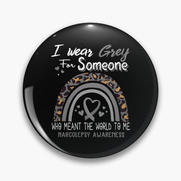 Item preview, Narcolepsy Awareness I Wear Grey for Someone Who Meant The World To Me designed and sold by GennieShop.