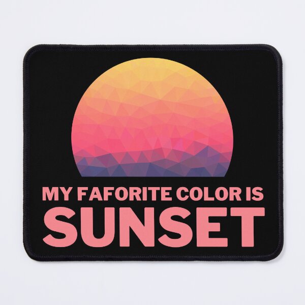 Item preview, My Favorite Color is Sunset designed and sold by Oxanashekh.