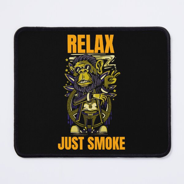 Item preview, RELAX!!! JUST SMOKE designed and sold by MJ96-PRO.