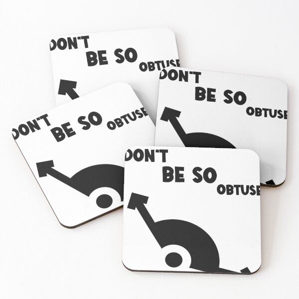 Item preview, Don't Be So Obtuse designed and sold by The2Art.