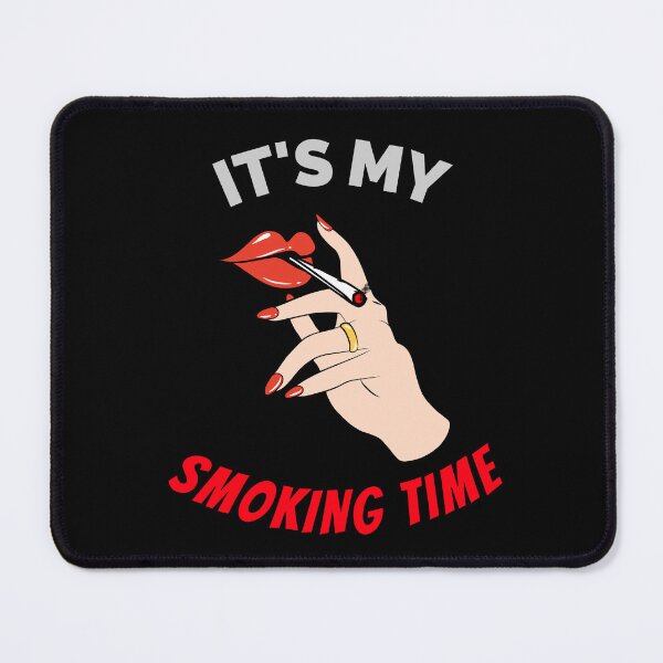 Item preview, IT'S MY SMOKING TIME!!! designed and sold by MJ96-PRO.