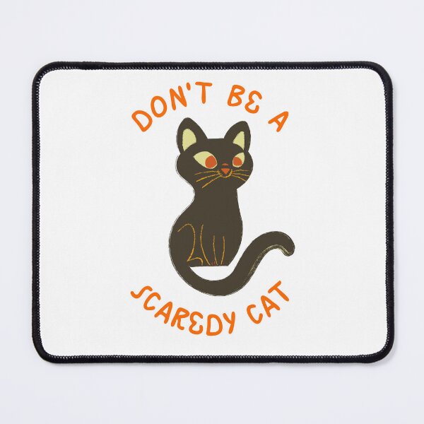 Item preview, Don't Be A Scaredy Cat designed and sold by NotablyDesigned.